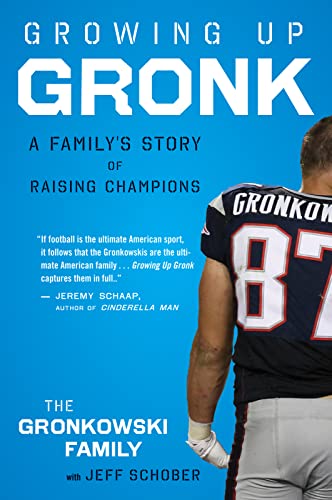 Growing Up Gronk: A Family's Story of Raising Champions von Mariner
