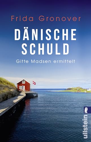 Dänische Schuld: Gitte Madsen ermittelt (Ein Gitte-Madsen-Krimi, Band 2)