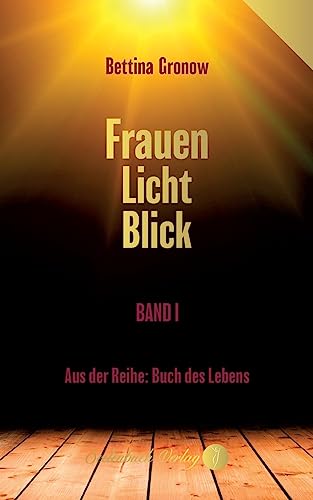 Frauen-Licht-Blick: Buch des Lebens von Seelenbuch Verlag