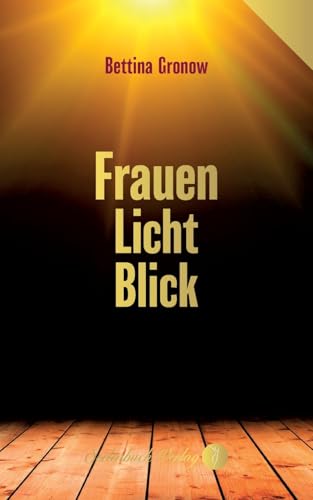 Frauen-Licht-Blick. von Seelenbuch Verlag