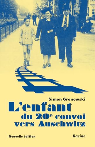 L'enfant du 20e convoi vers Auschwitz: Sauver les enfants von Racine