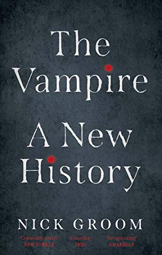 The Vampire: A New History