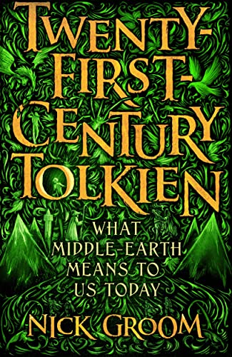 Twenty-First-Century Tolkien: What Middle-Earth Means To Us Today von Atlantic Books
