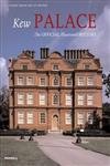 Kew Palace: The Official Illustrated History von Merrell Publishers Ltd