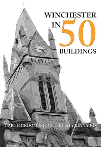 Winchester in 50 Buildings