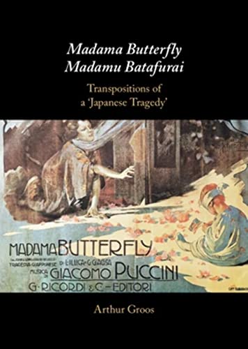 Madama Butterfly: Transpositions of a "Japanese Tragedy" von Cambridge University Press