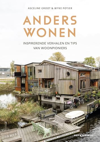 Hetkanwel - Anders Wonen: Inspirerende verhalen en tips van woonpioniers von Kosmos Uitgevers