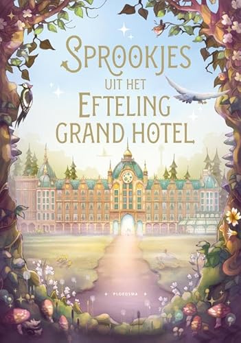 Sprookjes uit het Efteling Grand Hotel von Ploegsma