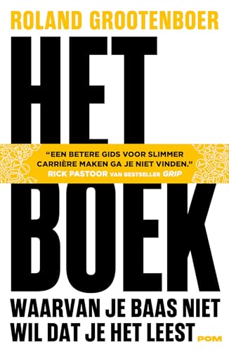 Het boek waarvan je baas niet wil dat je het leest: Een betere gids voor slimmer carrière maken ga je niet vinden von POM.press