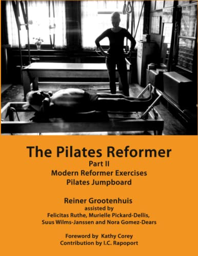 The Pilates Reformer: Part II: Modern Reformer Exercises & Pilates Jumpboard von Independently published