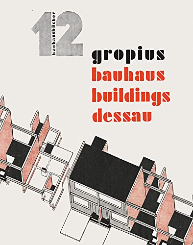 Bauhaus Buildings Dessau: Bauhausbücher 12