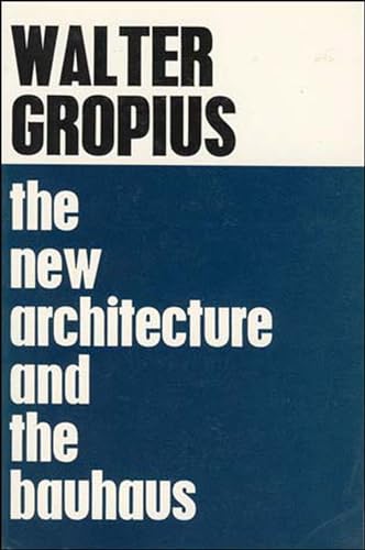 The New Architecture and The Bauhaus (M.I.T. Paperback)