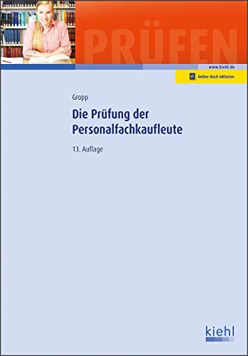 Die Prüfung der Personalfachkaufleute (Prüfungsbücher für Fachwirte und Fachkaufleute) von Kiehl