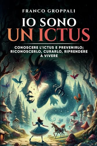 IO SONO UN ICTUS: Conoscere l’ictus e prevenirlo; riconoscerlo, curarlo, riprendere a vivere IO SONO UN ICTUS: Conoscere l’ictus e prevenirlo; riconoscerlo, curarlo, riprendere a vivere von Bookness