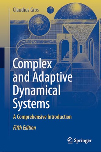 Complex and Adaptive Dynamical Systems: A Comprehensive Introduction von Springer