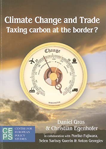 Climate Change and Trade: Taxing Carbon At The Border? Climate Change and Trade: Taxing Carbon At The Border?
