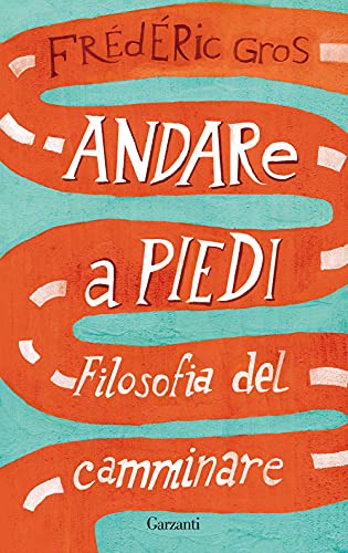 ANDARE A PIEDI von Garzanti Libri