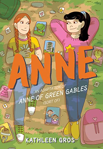Anne: An Adaptation of Anne of Green Gables (Sort Of) von Quill Tree Books