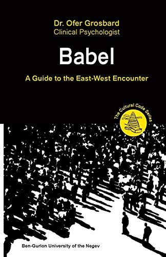 BABEL - A GUIDE TO THE EAST-WEST ENCOUNTER von Ofer Grosbard