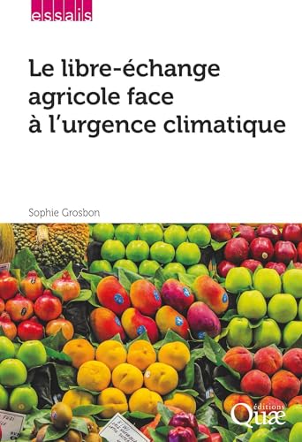 Le libre-échange agricole face à l'urgence climatique von QUAE