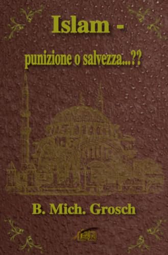 Islam - punizione o salvezza...??: DE Islam - punizione o salvezza...??: DE von epubli