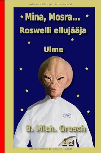 Mina, Mosra...: Roswelli ellujääja Mina, Mosra...: Roswelli ellujääja von epubli