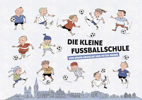 Die kleine Fußballschule von Lektora GmbH