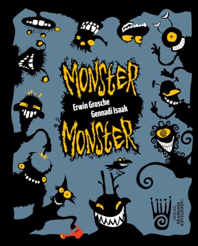 Monster Monster: Monstergeschichten, Monstergedichte, Monsterbilder von Akademie der Abenteuer