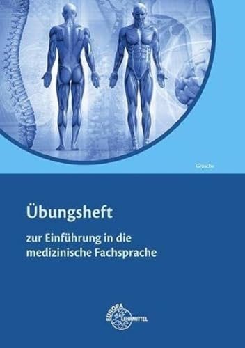 Übungsheft zur Einführung in die medizinische Fachsprache