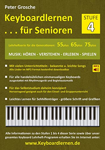 Keyboardlernen für Senioren (Stufe 4): Konzipiert für die Generationen: 55plus - 65plus - 75plus