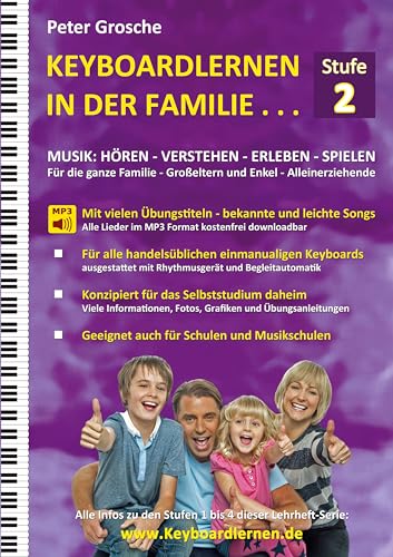 Keyboardlernen in der Familie (Stufe 2): Der Keyboardkurs für das Selbststudium zu Hause - Keyboardspielen in und mit der ganzen Familie