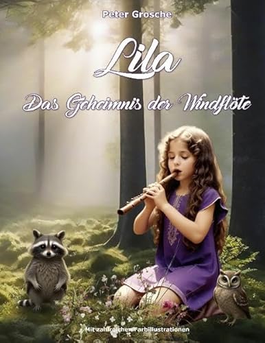 Lila - Das Geheimnis der Windflöte: Fantasy-Geschichten für Kinder ab ca. 7 Jahre