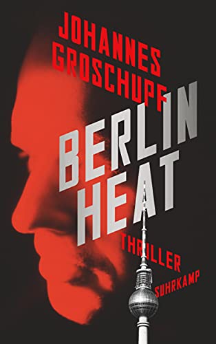 Berlin Heat: Thriller (Berlin Noir)