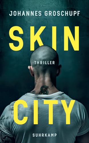 Skin City: Thriller | Das neue Buch des dreifachen Deutschen-Krimipreis-Trägers (Berlin Noir)