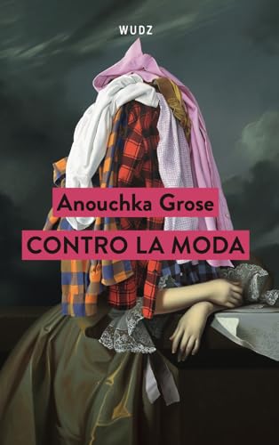 Contro la moda von Wudz Edizioni