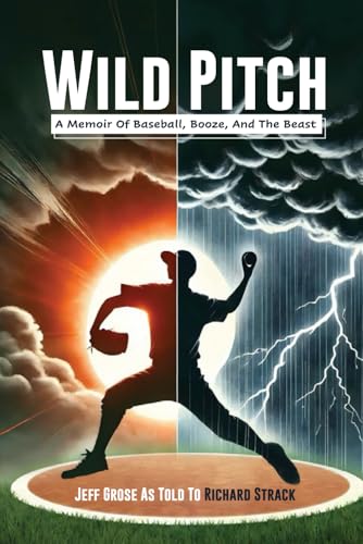 Wild Pitch: A Memoir of Baseball, Booze, and the Beast Within von NYC Book Publishers