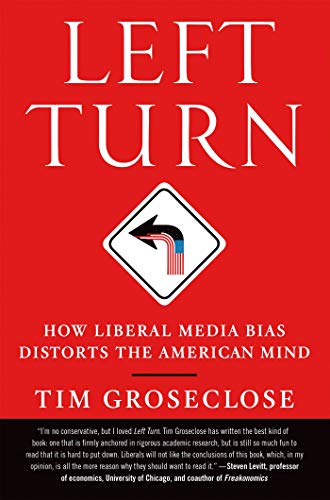 LEFT TURN: How Liberal Media Bias Distorts the American Mind LEFT TURN: How Liberal Media Bias Distorts the American Mind von St. Martin's Griffin