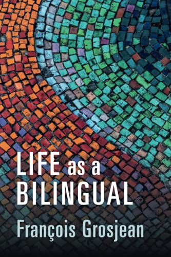 Life as a Bilingual: Knowing and Using Two or More Languages von Cambridge University Press
