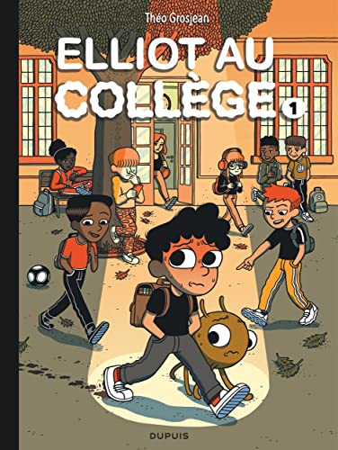 Elliot au collège - Tome 1 - Panique en sixième von DUPUIS