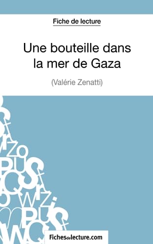Une bouteille dans la mer de Gaza de Valérie Zénatti (Fiche de lecture): Analyse complète de l'oeuvre