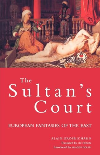 Sultan's Court: European Fantasies of the East (Wo Es War) von Verso