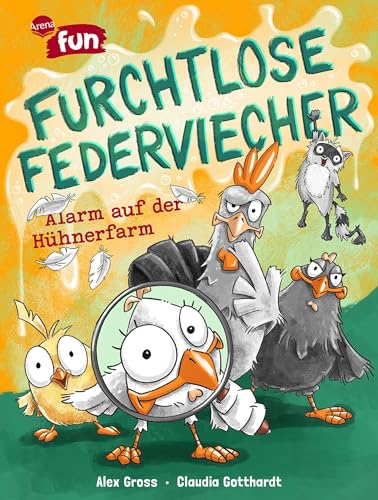 Furchtlose Federviecher (1). Alarm auf der Hühnerfarm: Der lustig-heldenhafte und stark illustrierte Auftakt der Arena-Fun-Reihe für Kinder ab 8 Jahren von Arena
