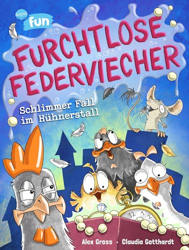Furchtlose Federviecher (2). Schlimmer Fall im Hühnerstall: Die stark illustrierte, humorvoll-witzige Fortsetzung der Arena-Fun-Reihe für Kinder ab 8 Jahren