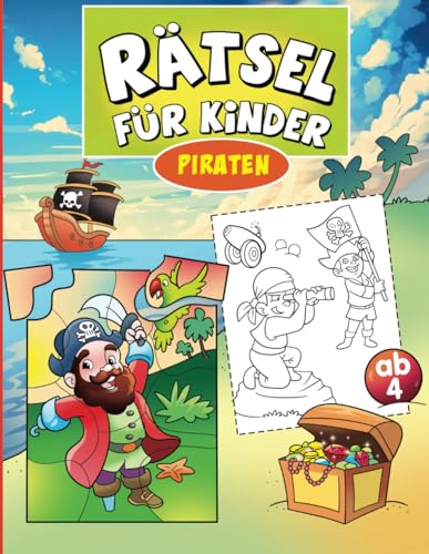 Rätsel für Kinder ab 4 Piraten: Fehlersuchbilder, Labyrinthe, Punkt-zu-Punkt und viele weitere spannende Aufgaben für kleine Seeräuber von Independently published