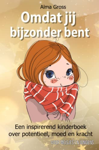 Omdat jij bijzonder bent: Een inspirerend kinderboek over potentieel, moed en kracht – Voor meisjes en jongens von Independently published
