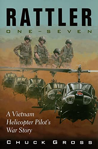 Rattler One-Seven: A Vietnam Helicopter Pilot's War Story (North Texas Military Biography and Memoir, Band 1)