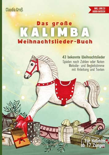 Das große Kalimba Weihnachtslieder-Buch - Ringbuch: Melodie und Begleitstimme in Zahlen und Noten, Kalimba lernen, Spielbuch mit 43 beliebten Liedern