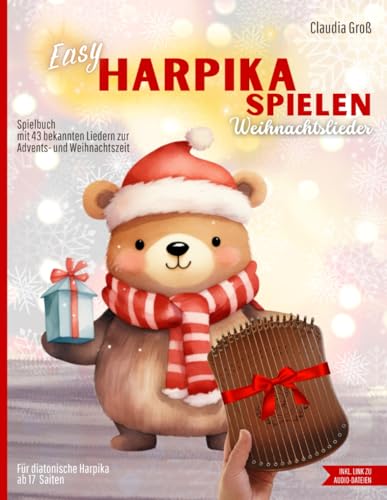 Easy Harpika spielen - Weihnachtslieder: Spielbuch mit 43 beliebten Liedern zur Weihnachtszeit für Anfänger, nach Zahlen und Noten spielen | mit Anleitung und Liedtexten | in Farbe