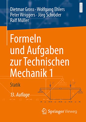 Formeln und Aufgaben zur Technischen Mechanik 1: Statik