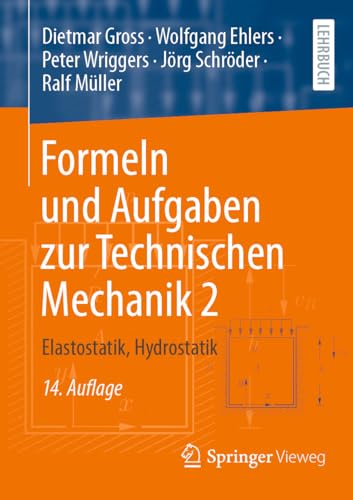 Formeln und Aufgaben zur Technischen Mechanik 2: Elastostatik, Hydrostatik